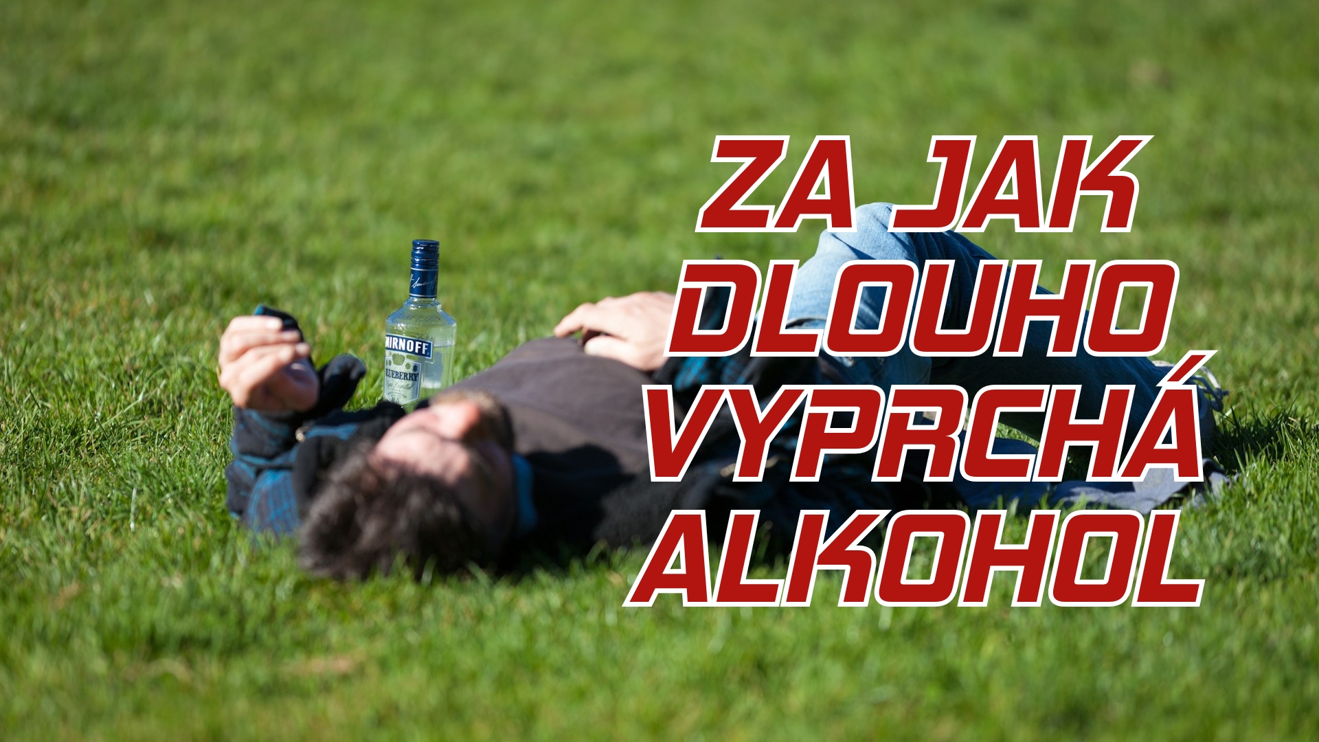 za jak dlouho vyprcha alkohol